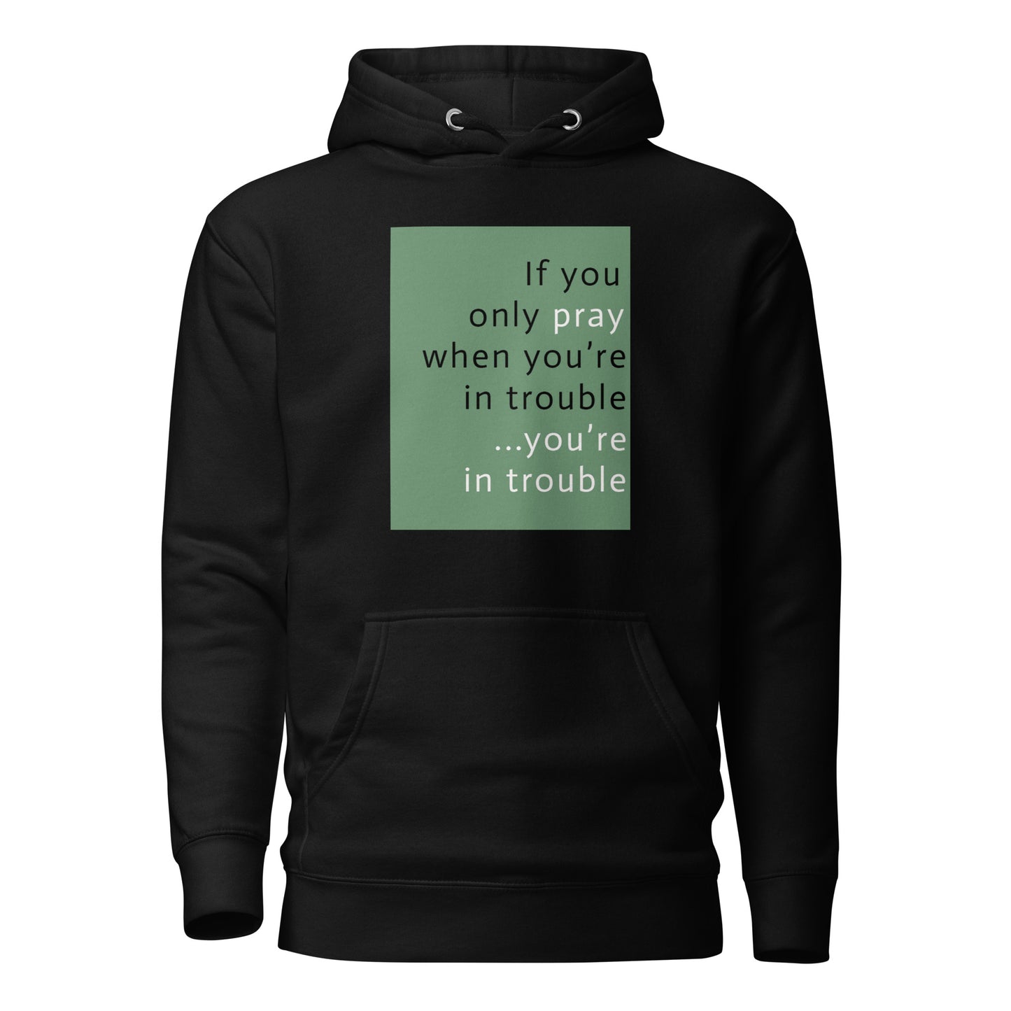 If you only pray Unisex Hoodie