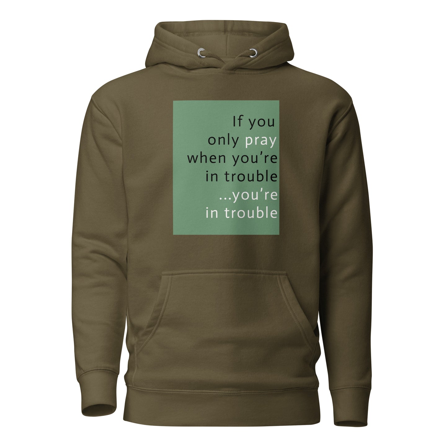 If you only pray Unisex Hoodie