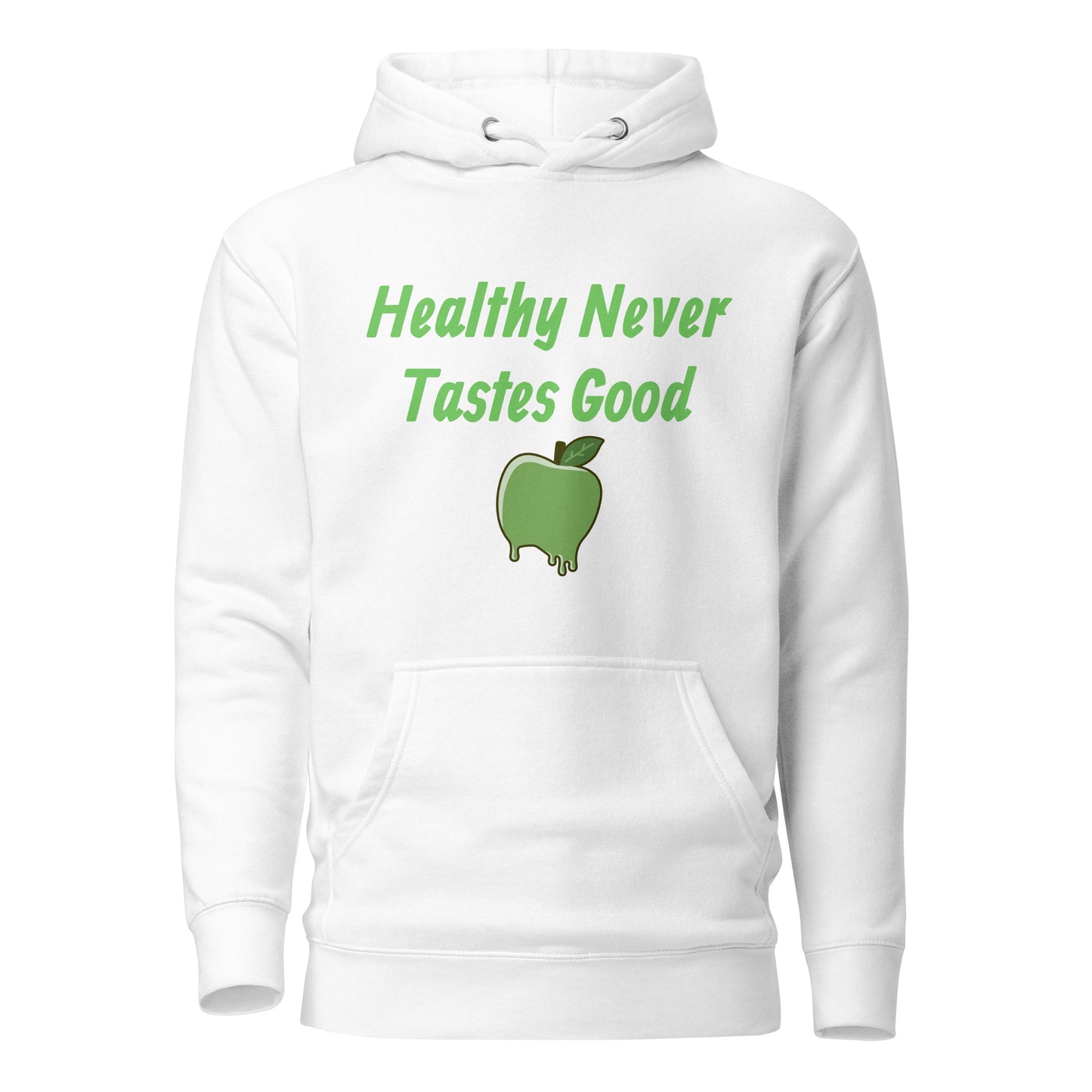 Healthy Never Tastes Good